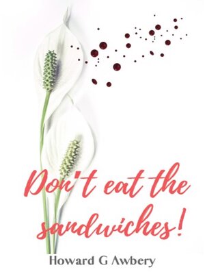 cover image of Don't Eat the Sandwiches!